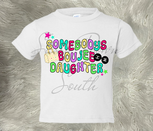 Somebody’s Boujee Daughter Graphic Tee